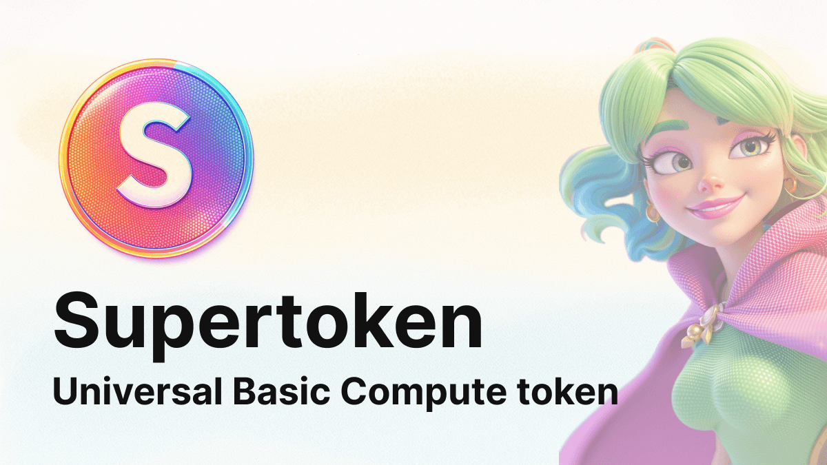 Supertoken - Universal Basic Compute token
